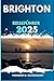 BRIGHTON REISEFÜHRER: Erleb...