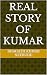 Real Story of Kumar