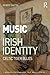 Music and Irish Identity: C...