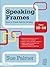 Speaking Frames: How to Teach Talk for Writing: Ages 10-14