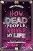 How Dead People Ruined My Life