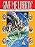 Give Me Liberty!: A Revised...