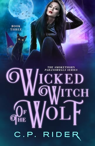 Wicked Witch of the Wolf (Smokethorn Paranormals, #3)