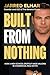 Built From Nothing by Jarred Elmar