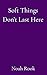 Soft Things Don't Last Here by Noah Rook