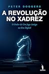 A Revolução no Xadrez (Portuguese Edition)