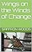 Wings on the Winds of Change