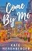 Come By Me by Kate Hershberger Come By Me by Kate Hershberger