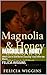 Magnolia & Honey: When Love...
