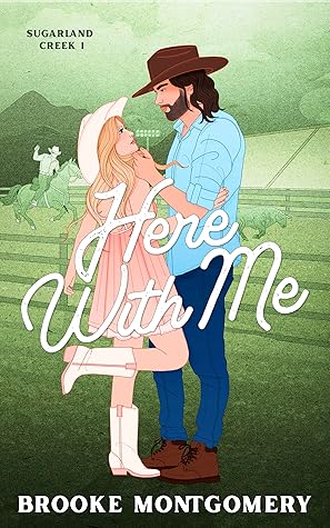 Here With Me (Sugarland Creek, #1)