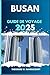 BUSAN GUIDE DE VOYAGE: Vive...