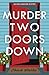 Murder Two Doors Down (HOA Homicide Mystery #1)