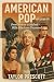 American Pop: From Monroe t...