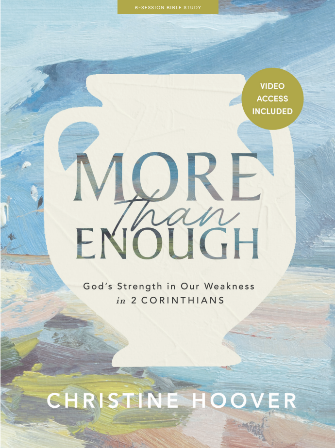 More Than Enough - Bible Study for Women with Video Access: God's Strength in Our Weakness in 2 Corinthians