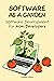 Software as a Garden: Software Development for Non-Developers