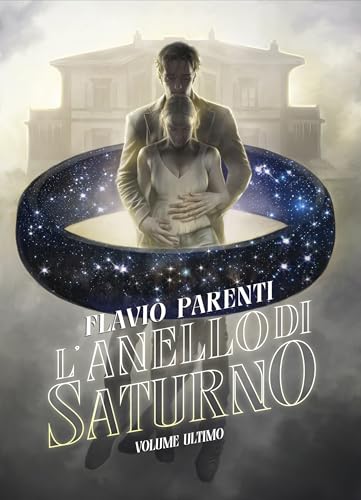 L'Anello Di Saturno: Volume Ultimo (Italian Edition)