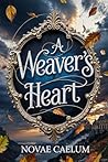 A Weaver's Heart