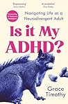 Is It My ADHD?: N...