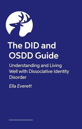 The DID and OSDD Handbook: Understanding and Navigating Life with Dissociative Identity Disorder (Kindle Edition)