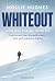 Whiteout – Mein Weg durchs ewige Eis: Lektionen über Belastbarkeit, Mut und mentale Stärke - Von der Polar-Abenteurerin und Extrembergsteigerin fürs Leben lernen (German Edition)