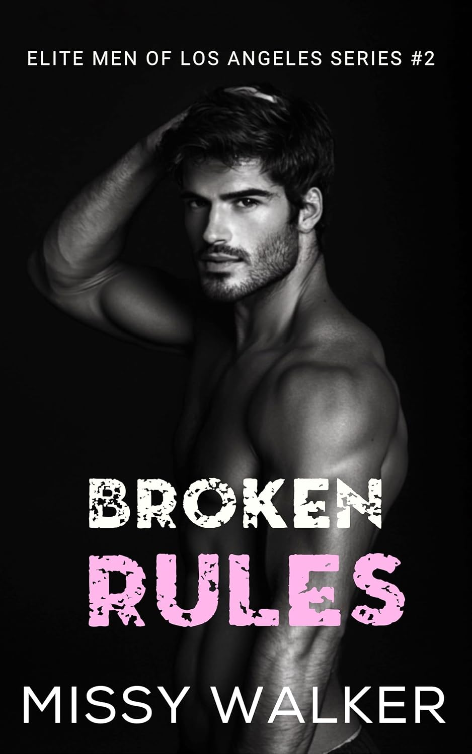 Broken Rules (Elite Men of Los Angeles, #2)