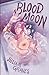 Blood Moon: A Rivals to Lov...