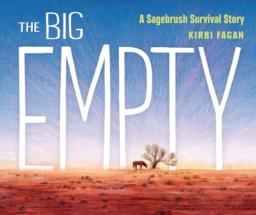 The Big Empty: A Sagebrush Survival Story (Hardcover)