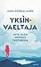 Yksinvaeltaja - Mitä olen oppinut tunturissa