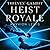 Heist Royale (Thieves' Gamb...