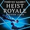 Heist Royale by Kayvion Lewis
