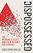 The Dispossessed: The Working Classes and Their Instinct For Survival