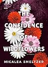 The confidence of wildflowers by Micalea Smeltzer