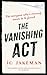 The Vanishing Act: An unput...