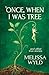 Once, When I Was Tree by Melissa Wyld