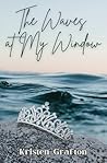 The Waves at My Window