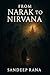 From Narak to Nirvana: A Sp...