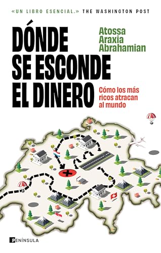 Dónde se esconde el dinero: Cómo los más ricos atracan al mundo (Paperback)