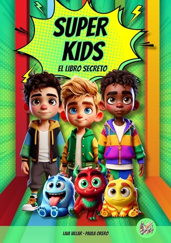 Super Kids: El libro secreto (Super Kids - Castellano nº 1) (Spanish Edition)
