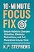 10 MINUTE FOCUS FIX  by K.P. STEPHENS