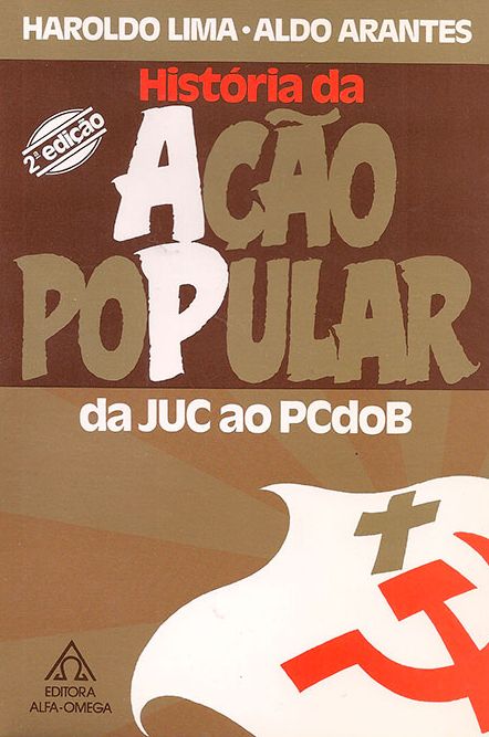 História da Ação Popular – da JUC ao PC do B