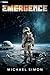 Emergence by Michael Simon Emergence by Michael Simon