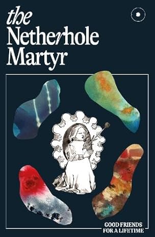 The Netherhole Martyr (Paperback)