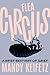Flea Circus by Mandy Keifetz