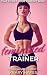 FEMINIZED BY THE TRAINER: A...