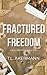 Fractured Freedom by T.L. Akermann