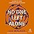 No One Left Alone: A Story ...