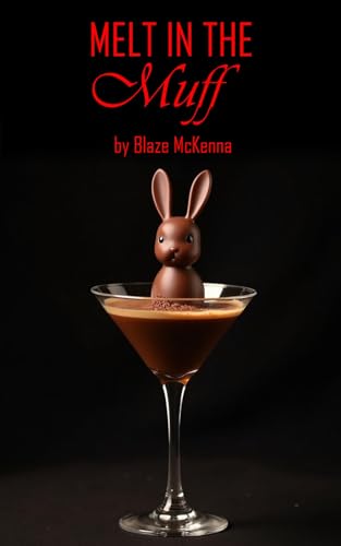 Melt in the Muff: A sentient object romance with a chocolate caramel rabbit (Kindle Edition)
