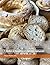 altro che glutine! Dolci & Salati con 'farine naturali' (altro che glutine! ricette con 'farine naturali' senza glutine) (Italian Edition)
