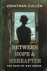 Between Hope & Hereafter: A Emotional Family Drama set in Boston during World War Two (The Days of War Series)