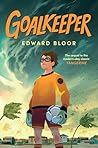 Goalkeeper by Edward Bloor Goalkeeper by Edward Bloor